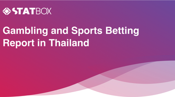 Gambling and Sports Betting Report in Thailand | Report | TGM StatBox